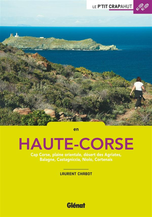 Emprunter En Haute-Corse. Cap Corse, plaine orientale, désert des Agriates, Balagne, Castagniccia, Niolo, Cort livre