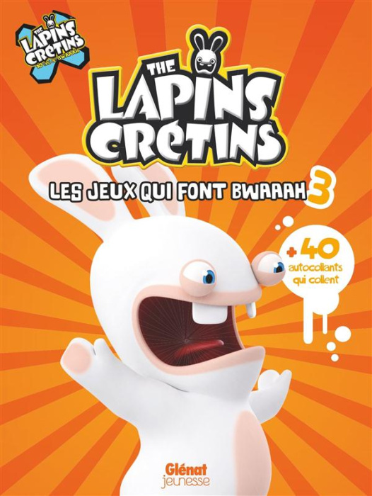 Emprunter The lapins cretins. Les jeux qui font bwaaah 3 livre