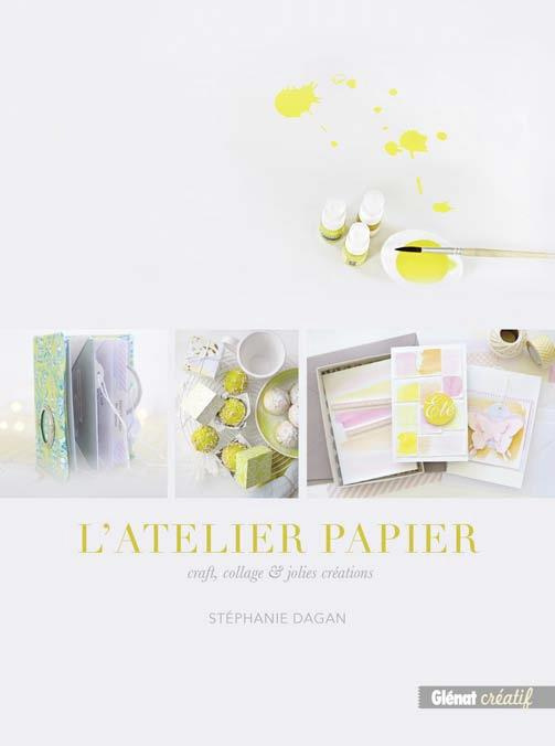 Emprunter L'atelier papier. Craft, collage et jolies créations livre