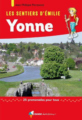 Emprunter Les sentiers d'Emilie dans l'Yonne. 25 promenades pour tous livre