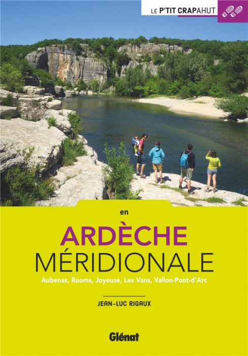 Emprunter En Ardèche méridionale. Aubenas, Ruoms, Joyeuse, Les Vans, Vallon-Pont-d'Arc livre