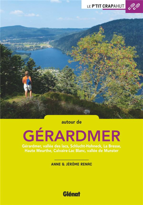 Emprunter Autour de Gérardmer. Gérardmer, vallée des lacs, Schlucht-Hohneck, La Bresse, Haute Meurthe, Calvair livre