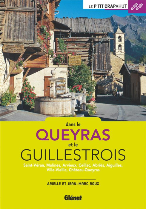 Emprunter Dans le Queyras et le Guillestrois. Saint-Véran, Molines, Arvieux, Ceillac, Abriès, Aiguilles, Ville livre