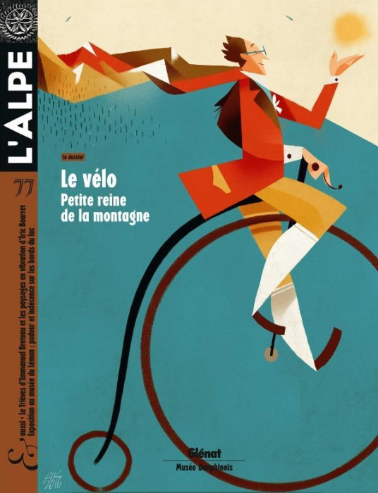 Emprunter L'Alpe N° 77, juillet-août-septembre 2017 : Le vélo. Petite reine de la montagne livre