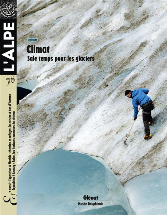Emprunter L'Alpe N° 78, automne 2017 : Climat. Sale temps pour les glaciers livre
