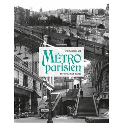 Emprunter L'histoire du métro parisien. De 1900 à nos jours livre