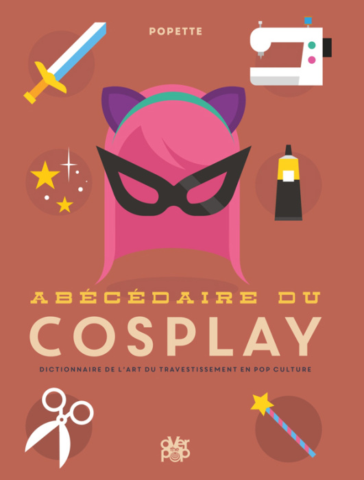 Emprunter Abécédaire du cosplay. Dictionnaire de l'art du travestissement en pop culture livre