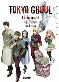 Emprunter Tokyo Ghoul : Blancs livre