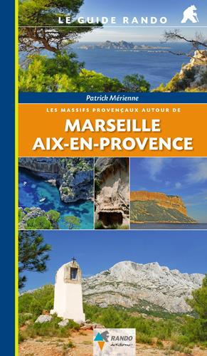 Emprunter Les massifs provencaux autour de Marseille Aix-en-Provence livre