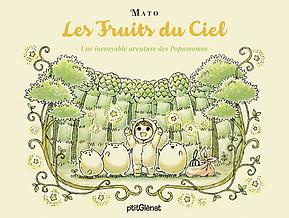 Emprunter Les Fruits du Ciel. Une incroyable aventure des Popumomos livre