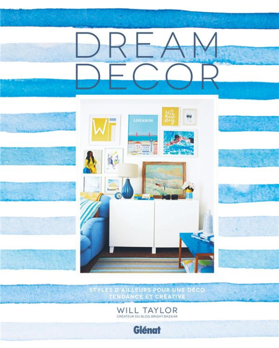 Emprunter Dream Decor. Styles d'ailleurs pour une déco tendance et créative livre