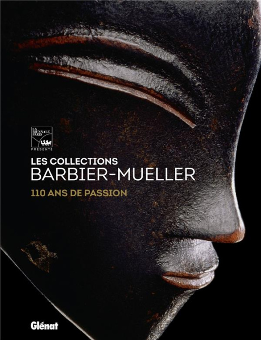 Emprunter Les collections Barbier-Mueller. 110 ans de passion, Edition bilingue français-anglais livre