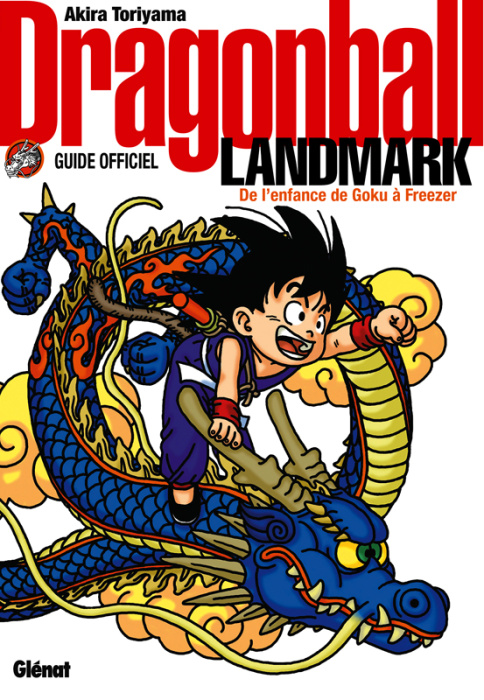 Emprunter Dragon ball Landmark. Guide officiel, de l'enfance de Goku à Freezer livre
