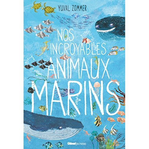 Emprunter Nos incroyables animaux marins livre