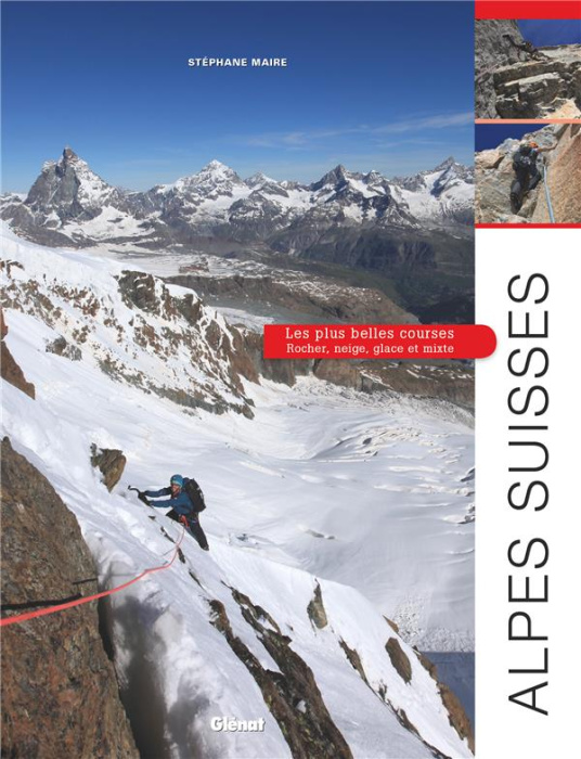 Emprunter Alpes Suisses. Les plus belles courses. Rocher, neige, glace et mixte livre