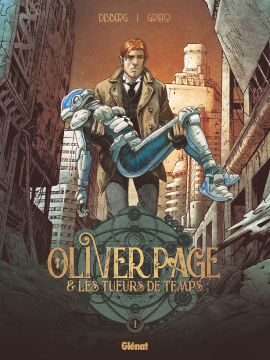 Emprunter Oliver Page & les Tueurs de Temps Tome 1 livre