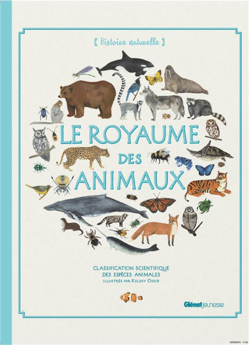 Emprunter Le royaume des animaux. Classification scientifique des espèces animales livre