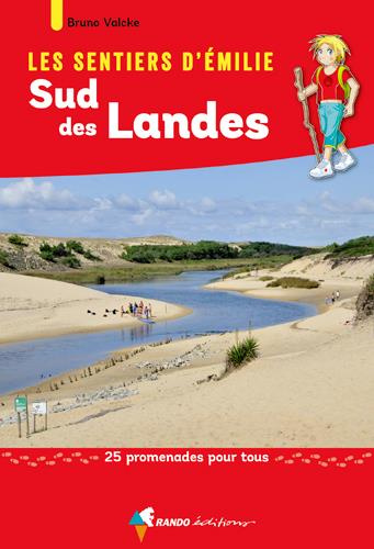 Emprunter Les sentiers d'Emilie Sud des Landes. 18 promenades pour tous livre