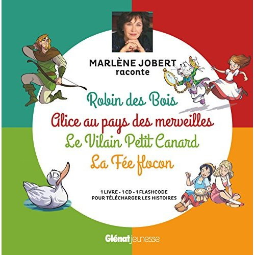 Emprunter Robin des Bois, Alice au pays des merveilles, Le Vilain Petit canard, La Fée Flocon. Avec 1 CD audio livre