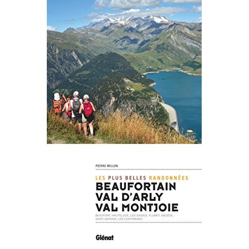 Emprunter Beaufortain, val d'Arly, val Montjoie. Les plus belles randonnées livre