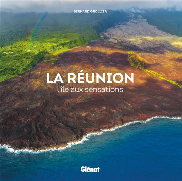 Emprunter La Réunion. L'île aux sensations livre