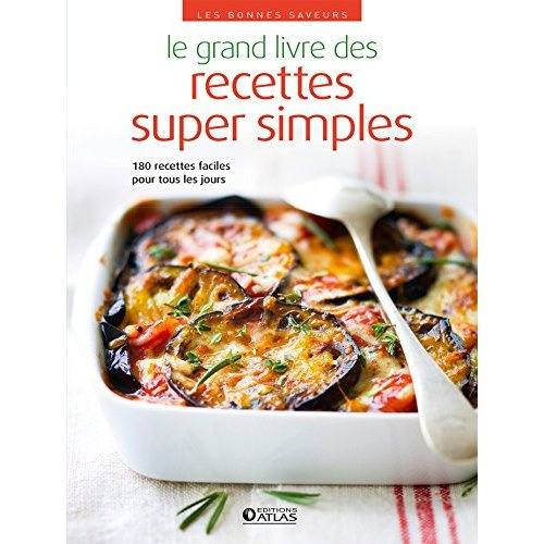 Emprunter Le grand livre des recettes super simples livre