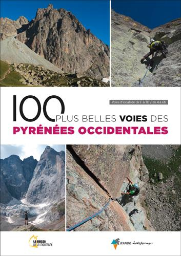 Emprunter 100 plus belles voies des Pyrénées Occidentales. Voies d'escalade de AD à TD / de IV à 6b livre