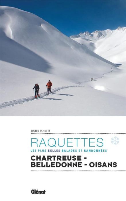 Emprunter Raquettes - Les plus belles balades et randonnées. Chartreuse - Belledonne - Oisans livre