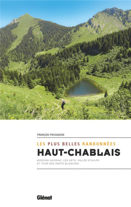 Emprunter Haut-Chablais, les plus belles randonnées. Autour de Morzine-Avoriaz, Les Gests, Vallée d'Aulps et T livre