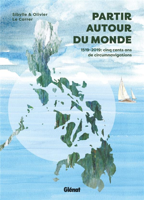 Emprunter Partir autour du monde. 1519-2019 : cinq cent ans de circumnavigations livre
