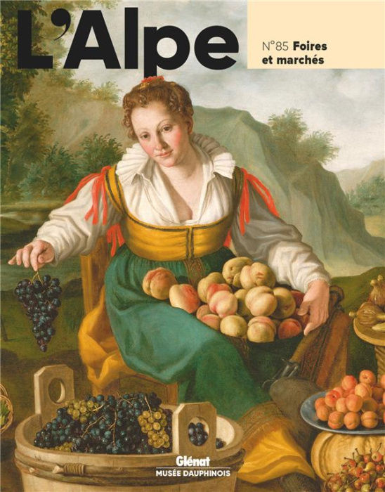 Emprunter L'Alpe N° 85, été 2019 : Foires et marchés livre