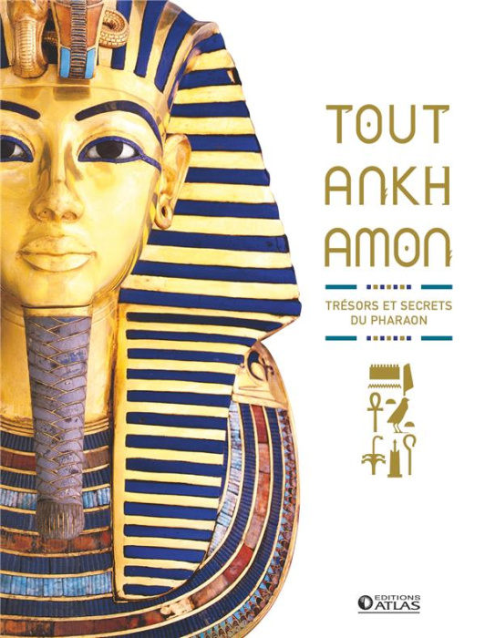 Emprunter Toutankhamon. Trésors et secrets du pharaon livre