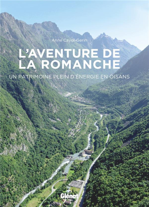 Emprunter L'aventure de la Romanche. Un patrimoine plein d'énergie en Oisans livre
