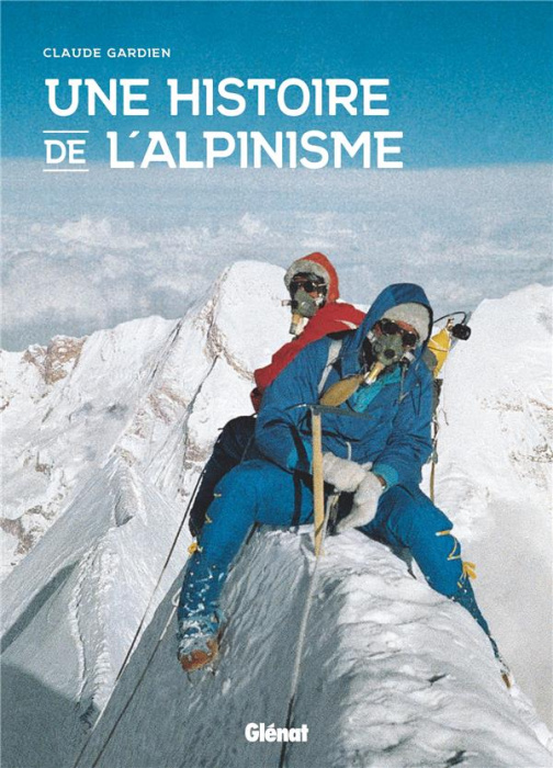 Emprunter Une histoire de l'alpinisme livre