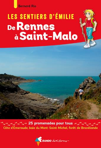 Emprunter Les sentiers d'Emilie de Rennes à Saint-Malo. 25 promenades pour tous livre