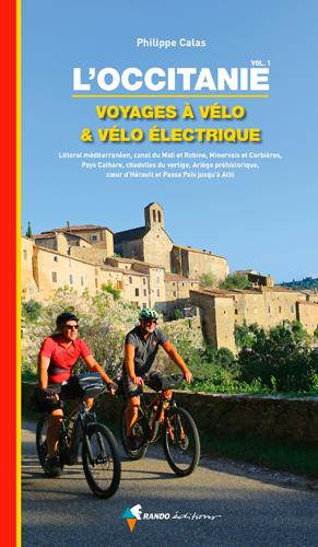 Emprunter L'Occitanie. Voyages à vélo & vélo électrique - Volume 1 livre