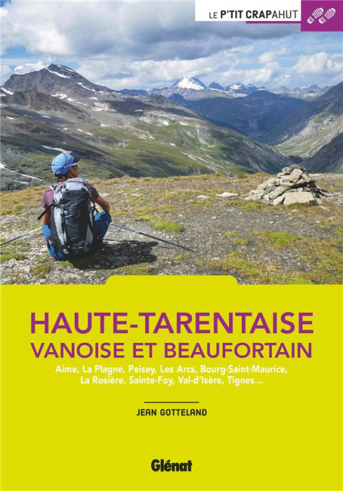 Emprunter Haute-Tarentaise, Vanoise et Beaufortain. Aime, La Plagne, Peisey, Les Arcs, Bourg-Saint-Maurice, La livre