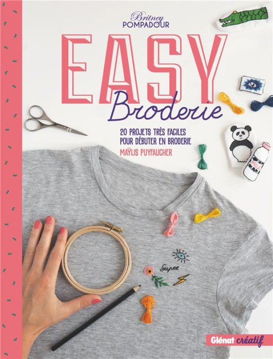Emprunter Easy broderie. 20 projets très faciles pour débuter en broderie livre