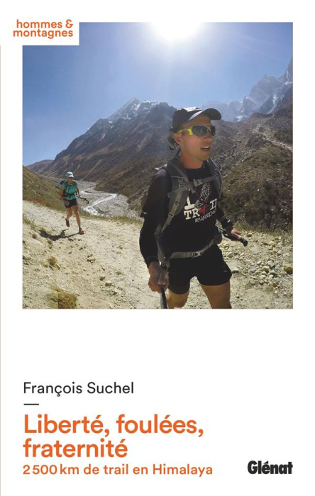 Emprunter Liberté, foulées, fraternité. 2 500 km de trail en Himalaya livre