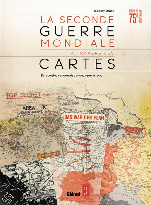 Emprunter La Seconde Guerre mondiale à travers les cartes. Stratégie, opérations, tactique, reportage livre