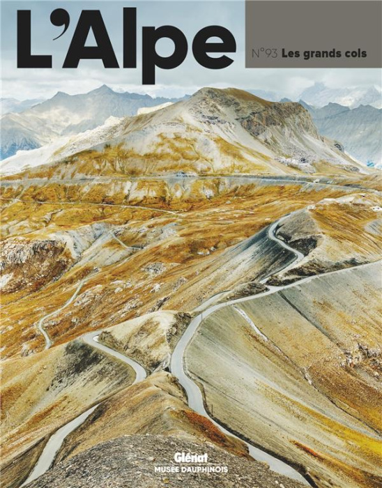 Emprunter L'Alpe N° 93, été 2021 : Les grands cols livre