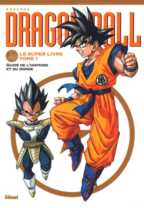 Emprunter Dragon Ball - Le super livre Tome 1 : Guide de l'histoire et du monde livre
