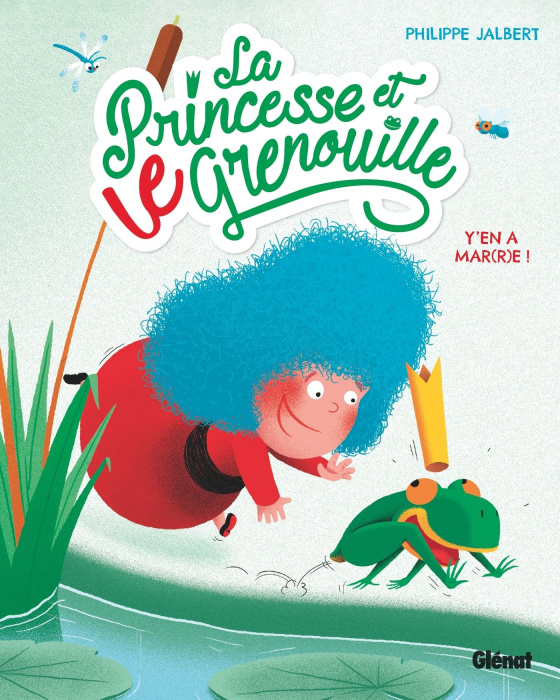 Emprunter La Princesse et le Grenouille Tome 1 : Y'en a mar(r)e ! livre