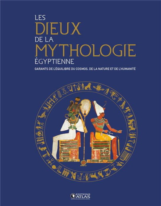 Emprunter Les dieux de la mythologie égyptienne. Garants de l'équilibre du cosmos, de la nature et de l'humani livre