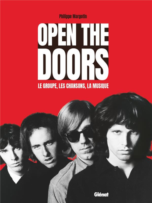 Emprunter Open The Doors. Le groupe, les chansons, la musique livre