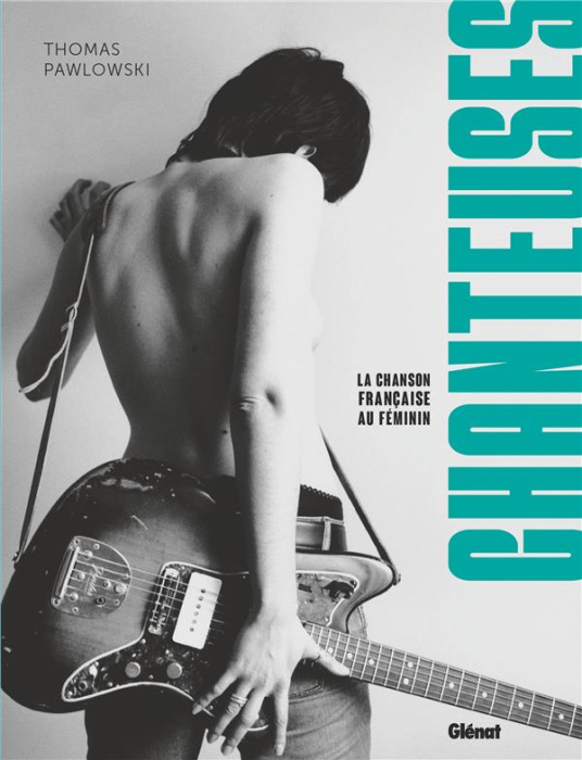 Emprunter Chanteuses. La chanson française au féminin livre