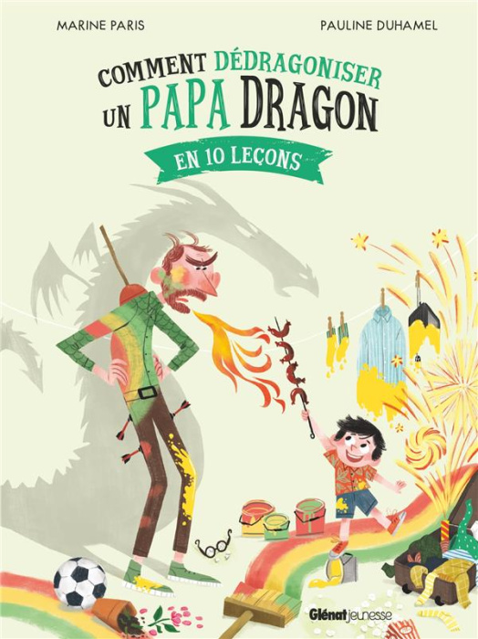 Emprunter Comment dédragoniser un papa dragon en 10 leçons livre