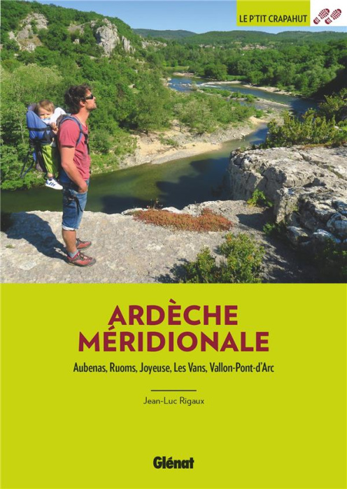 Emprunter Ardèche méridionale. Aubenas, Ruoms, Joyeuse, Les Vans, Vallon-Pont-d'Arc livre