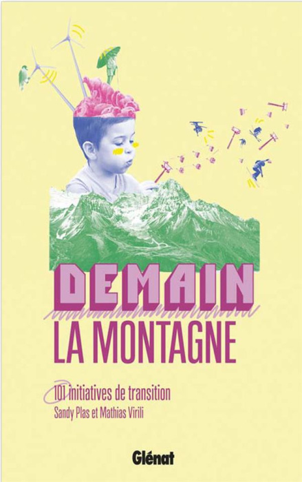 Emprunter Demain, la montagne. 101 initiatives de transition livre