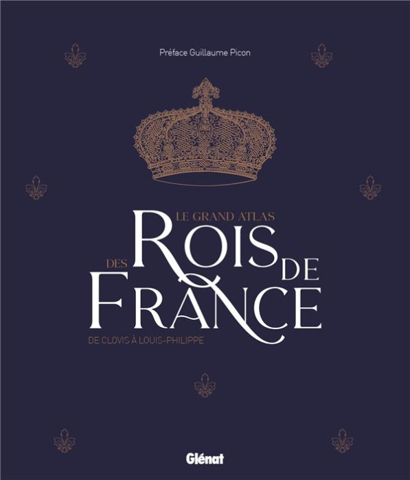 Emprunter Le grand Atlas des rois de France. De Clovis à Louis-Philippe, 2e édition livre